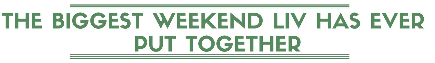Biggest Weekend