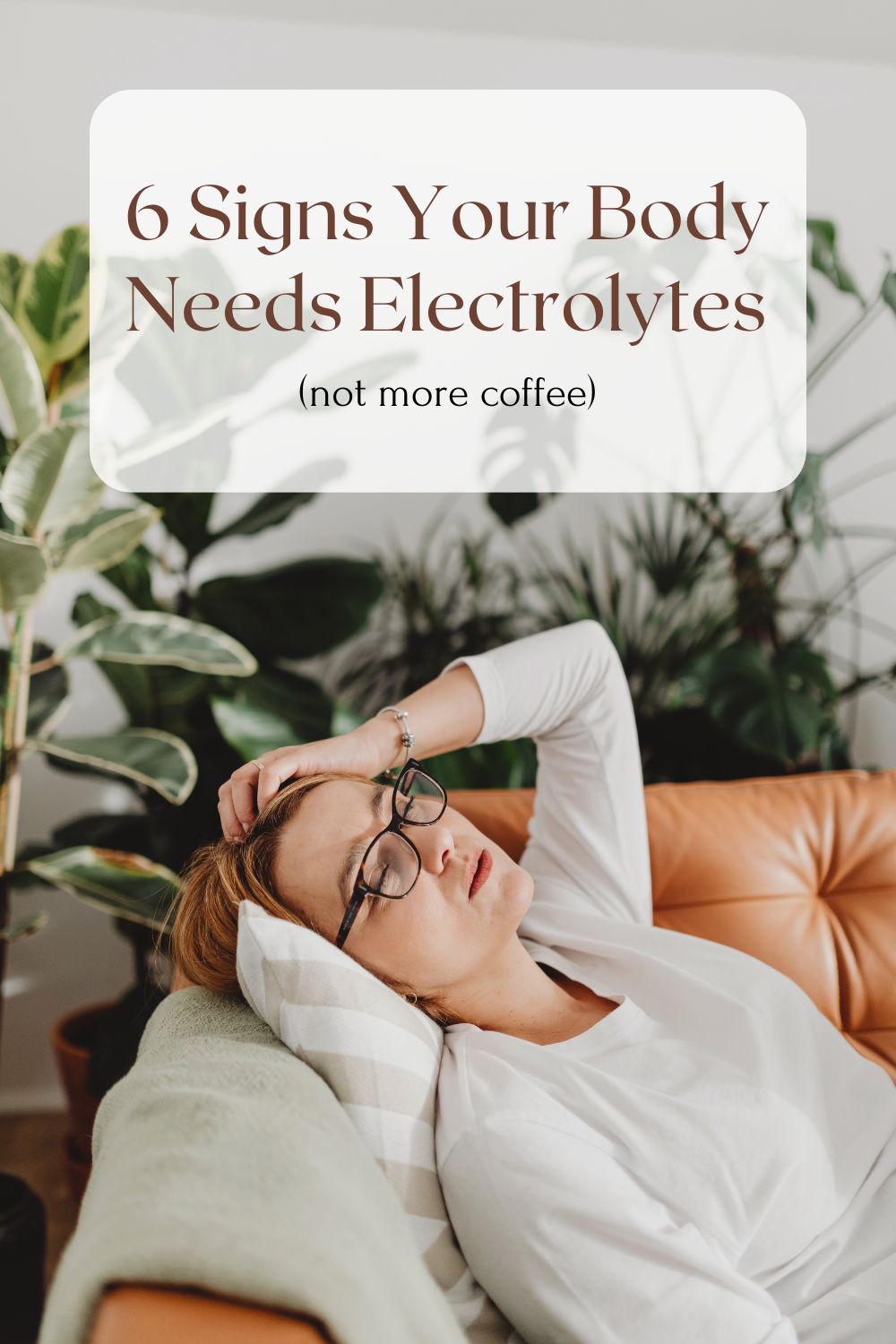 How do I know if I need electrolytes? 6 signs you may need electrolyte support (fatigue, headaches, cramps, sweating).